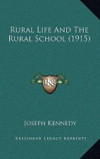 Rural Life and the Rural School (1915)