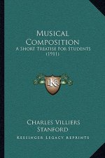 Musical Composition: A Short Treatise for Students (1911)