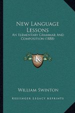 New Language Lessons: An Elementary Grammar and Composition (1888)