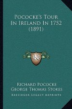 Pococke's Tour in Ireland in 1752 (1891)