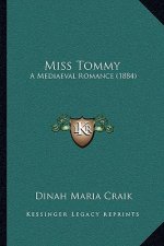 Miss Tommy: A Mediaeval Romance (1884)