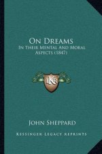 On Dreams: In Their Mental and Moral Aspects (1847)