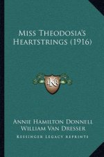 Miss Theodosia's Heartstrings (1916)