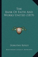 The Bank of Faith and Works United (1819)