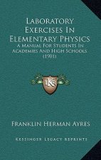 Laboratory Exercises in Elementary Physics: A Manual for Students in Academies and High Schools (1901)