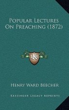 Popular Lectures on Preaching (1872)