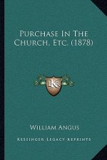 Purchase in the Church, Etc. (1878)