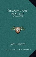 Shadows and Realities: A Tale (1875)