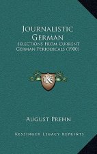 Journalistic German: Selections from Current German Periodicals (1900)