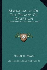 Management of the Organs of Digestion: In Health and in Disease (1837)