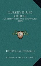 Ourselves and Others: Or Personality and Intercourse (1889)