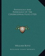 Physiology and Pathology of the Cerebrospinal Fluid (1920)
