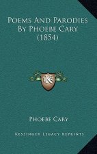 Poems and Parodies by Phoebe Cary (1854)