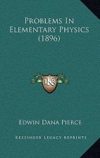 Problems in Elementary Physics (1896)