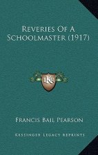 Reveries of a Schoolmaster (1917)