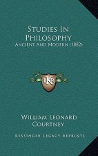Studies in Philosophy: Ancient and Modern (1882)