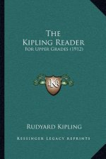 The Kipling Reader: For Upper Grades (1912)