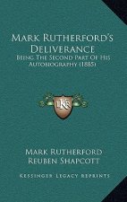 Mark Rutherford's Deliverance: Being the Second Part of His Autobiography (1885)
