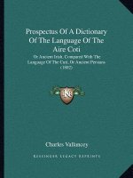 Prospectus of a Dictionary of the Language of the Aire Coti: Or Ancient Irish, Compared with the Language of the Cuti, or Ancient Persians (1802)