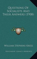 Questions of Socialists and Their Answers (1908)