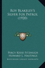 Roy Blakeley's Silver Fox Patrol (1920)