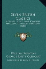 Seven British Classics: Addison, Scott, Lamb, Campbell, Macaulay, Tennyson, Thackeray (1880)