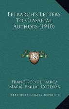 Petrarch's Letters to Classical Authors (1910)