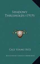 Shadowy Thresholds (1919)