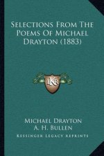 Selections from the Poems of Michael Drayton (1883)