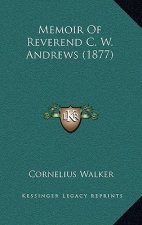 Memoir of Reverend C. W. Andrews (1877)