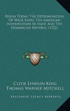 Russia Today, the Determination of Wage Rates, the American Intervention in Haiti and the Dominican Republic (1922)