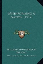 Misinforming a Nation (1917)
