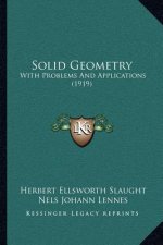 Solid Geometry: With Problems and Applications (1919)