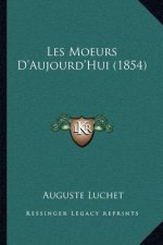 Les Moeurs D'Aujourd'hui (1854)