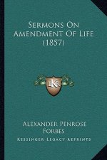 Sermons on Amendment of Life (1857)