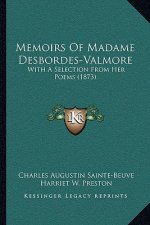 Memoirs of Madame Desbordes-Valmore: With a Selection from Her Poems (1873)