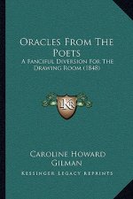 Oracles from the Poets: A Fanciful Diversion for the Drawing Room (1848)