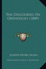 Ten Discourses on Orthodoxy (1849)