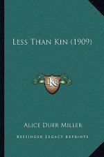 Less Than Kin (1909)
