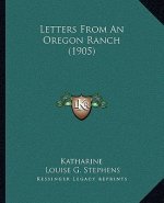 Letters from an Oregon Ranch (1905)