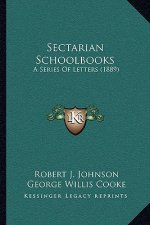 Sectarian Schoolbooks: A Series of Letters (1889)