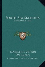 South Sea Sketches: A Narrative (1881)