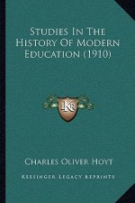 Studies in the History of Modern Education (1910)
