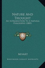 Nature and Thought: An Introduction to a Natural Philosophy (1885)