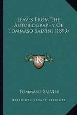 Leaves from the Autobiography of Tommaso Salvini (1893)