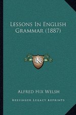 Lessons in English Grammar (1887)