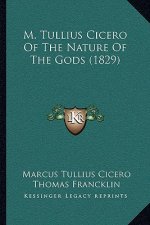 M. Tullius Cicero of the Nature of the Gods (1829)