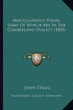 Miscellaneous Poems, Some of Which Are in the Cumberland Dialect (1805)