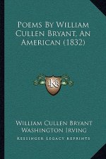 Poems by William Cullen Bryant, an American (1832)