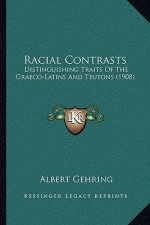 Racial Contrasts: Distinguishing Traits of the Graeco-Latins and Teutons (1908)